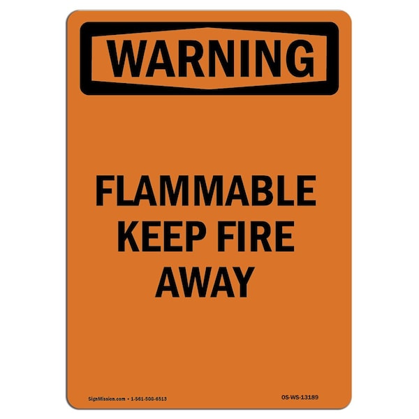 Safety Sign, OSHA WARNING, 5" Height, Flammable Keep Fire Away, Portrait, 10PK